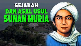 KISAH SUNAN MURIA dan Asal Usul Sunan Muria [upl. by Aroled]