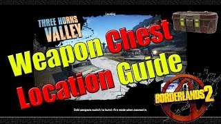 Borderlands 2  Complete Chest Location Guide  Three Horns Valley [upl. by Viglione]