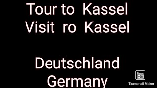 Tour to Kassel  Deutschland  Germany [upl. by Odille]