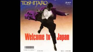 TOSHITARO「Welcome to Japan」 [upl. by Croft787]