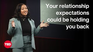 Your Relationship Expectations Could Be Holding You Back  Stephanie R YatesAnyabwile  TED [upl. by Eidroj]