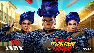 THREE TROUBLESOME FRIENDS  Latest Nigerian Movie Drama Orilabi Enu orofoTobi twerk sanku ojo [upl. by Nahttam824]