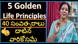 5 Golden Life Principles After 40  Years [upl. by Ardussi]