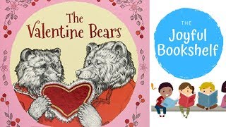 💕 The Valentine Bears 💕 Read Aloud for Kids  Valentines Day Books [upl. by Kristof79]