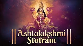 ASHTALAKSHMI STOTRAM  SACRED CHANTS OF MAHALAKSHMI  LAKSHMI DEVI STOTRAM  VARALAKSHMI DEVI SONG [upl. by Durrell]