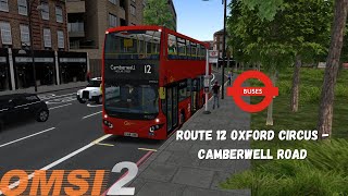 OMSI 2  London  Route 12  Oxford Circus  Camberwell Road  Go Ahead London MCV EvoSeti [upl. by Nillok]