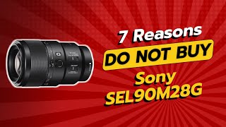 DONT BUY SONY SEL90M28G BEFORE WATCHING THIS 😱 7 REASONS [upl. by Onivla]