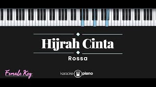 Hijrah Cinta  Rossa KARAOKE PIANO  FEMALE KEY [upl. by Gusba396]