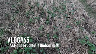 VLOG65 AKF alle Früchte Umbau Hof [upl. by Nyloj]