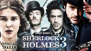 Sherlock Holmes 3 The Last Investigation  New Trailer HD Official Concept Trailer Robert Downey [upl. by Gombach521]