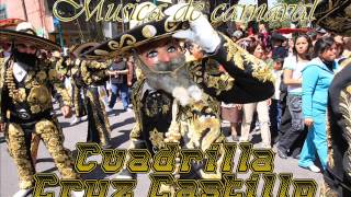 CUADRILLA CRUZ CASTILLO MUSICA DE CARNAVAL DE CHIMALHUACAN [upl. by Ydieh]