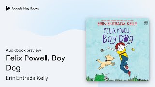 Felix Powell Boy Dog by Erin Entrada Kelly · Audiobook preview [upl. by Shulamith]