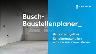 Der BuschBaustellenplaner  Schaltermaterialien einfach zusammenstellen [upl. by Kitrak853]