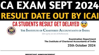 CA Exam Sept 2024 Result Date  CA Inter amp Foundation Sept 24 Result Date Get Delayed [upl. by Huntley378]