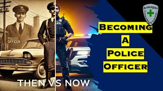 Then VS Now Police Officer Hiring Process [upl. by Cash151]