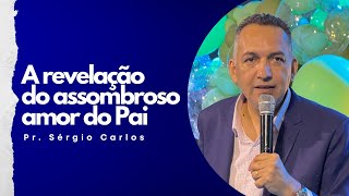 A Revelação do assombroso amor do Pai Culto Videira Acreúna  Pr Sergio Carlos  17112024 [upl. by Etnauj]