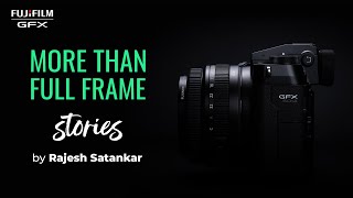 GFX50SII  More Than Full Frame by Rajesh Satankar  Fujifilm [upl. by Animahs495]