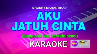 AKU JATUH CINTA  Broery Marantika KARAOKE Janganlah Kau Berkata Benci KARAOKE [upl. by Gildus]