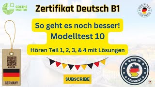 B1 Hören Modelltest 10 Teil 1 2 3 4 mit Lösungen  So gehts noch besser zum Goethe OSDZertifikat [upl. by Eelrihs764]