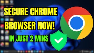 How To Make Google Chrome More Secure in Just 2 Mins [upl. by Shedd765]