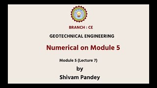 Geotechnical Engineering  Numerical on Module 5  AKTU Digital Education [upl. by Harday]