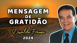 Divaldo Franco Gratidão Transformadora 2024 [upl. by Berti]