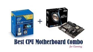 Best CPU Motherboard Combo  ASUS Z97A  Intel i74790K  Best CPU Motherboard Combo for Gaming [upl. by Eelirrem]