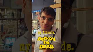 Improv The Dead Promo [upl. by Yetnruoc]