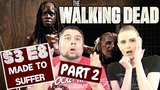 The Walking Dead  S3 E8 Made To Suffer  PART 2  Reaction  Review [upl. by Shaddock]