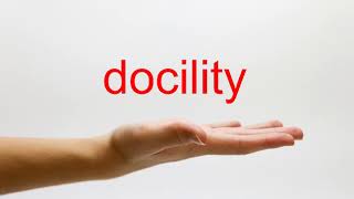 How to Pronounce docility  American English [upl. by Devonna]