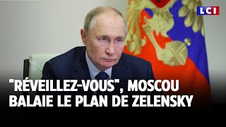 quotRéveillezvousquot Moscou balaie le plan de Zelensky [upl. by Iana]