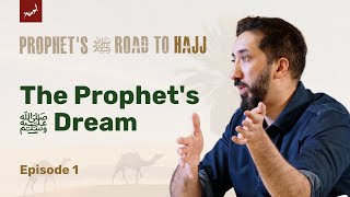 Lessons from Uhud to Hajj  Ep 1  Prophet’s ﷺ Road to Hajj  Nouman Ali Khan [upl. by Yttocs867]