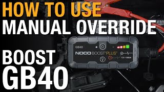 How to use manual override on your NOCO Boost GB40 [upl. by Anotyad949]