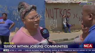 Crime in SA  Terror within Joburg communities [upl. by Czarra228]