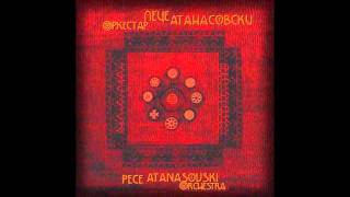 Pece Atanasovski Orchestra  Dolgoto Kucano Oro [upl. by Alvina]