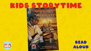 STORYTIME  Benjamin Banneker  Read Aloud [upl. by Ramat953]