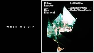 Premiere Roland Leesker  Let It All Go ft Dan Diamond Radio Slave Remix Get Physical [upl. by Gnivre403]