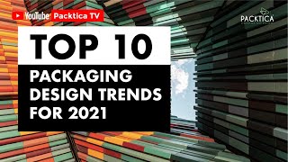 Top 10 Packaging Design Trends for 2021  PACKTICA [upl. by Jude458]