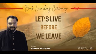 LIVE🔴 LETS LIVE BEFORE WE LEAVE  AUTHOR  PARTH KOTECHA [upl. by Leis]