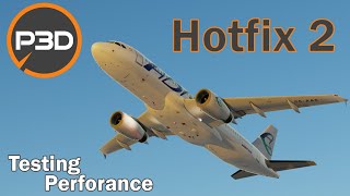 P3Dv53 Hotfix2 is out  Testing FSLabs A320  CaptainSim B757  A2A Cessna 172 [upl. by Beuthel503]