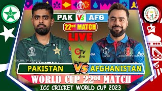 LIVE ICC WORLD CUP 2023 PAK VS AFG 22ND MATCH  PAKISTAN VS AFGHANISTAN LIVE SCORE  2ND INNS [upl. by Cookie]