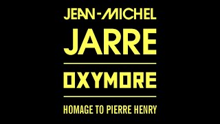 JeanMichel Jarre  Oxymore Album Trailer 1 [upl. by Rickert]