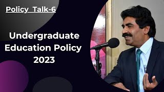 Undergraduate Education Policy 2023  Dr Muhammad Sarwar [upl. by Inohs]