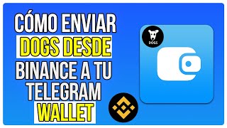 Cómo Enviar DOGS Desde BiNance A La Billetera De Telegram [upl. by Fisch]