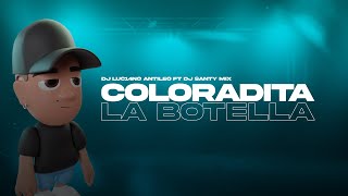 COLORADITA La Botella Perreo Funk  DJ Luc14no Antileo Ft DJ Santy Mix [upl. by Garth]