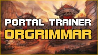 Orgrimmar  Portal Trainer [upl. by Allerbag108]