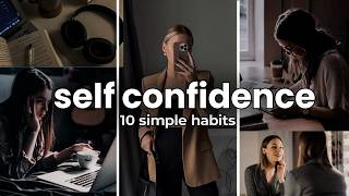 10 Simple Habits to Build Self Confidence  How to Be More Confident [upl. by Ion]