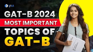 Most Important Topics of GATB 2024  Score Big in GATB  GATB 2024 Topics  IFAS [upl. by Apgar]