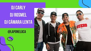 DJ CAMARA LENTA DJ CARLY DJ ROSMEL 🇻🇪 La PoneLoca PANDE 🇻🇪 [upl. by Jenilee]