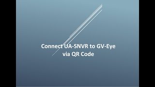 Connect UASNVR to GVEye via QR Code USAVision [upl. by Mcfarland316]